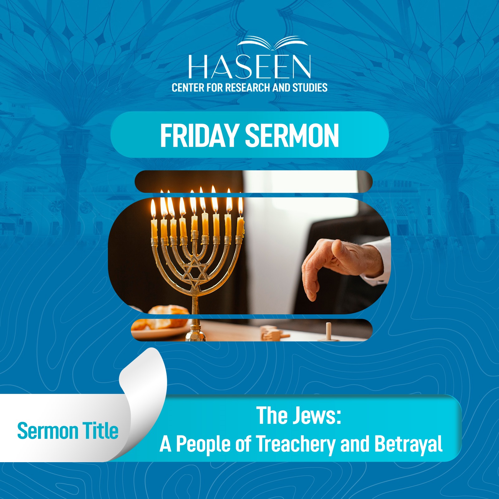 Sermon Title: The Jews: A People of Treachery and Betrayal