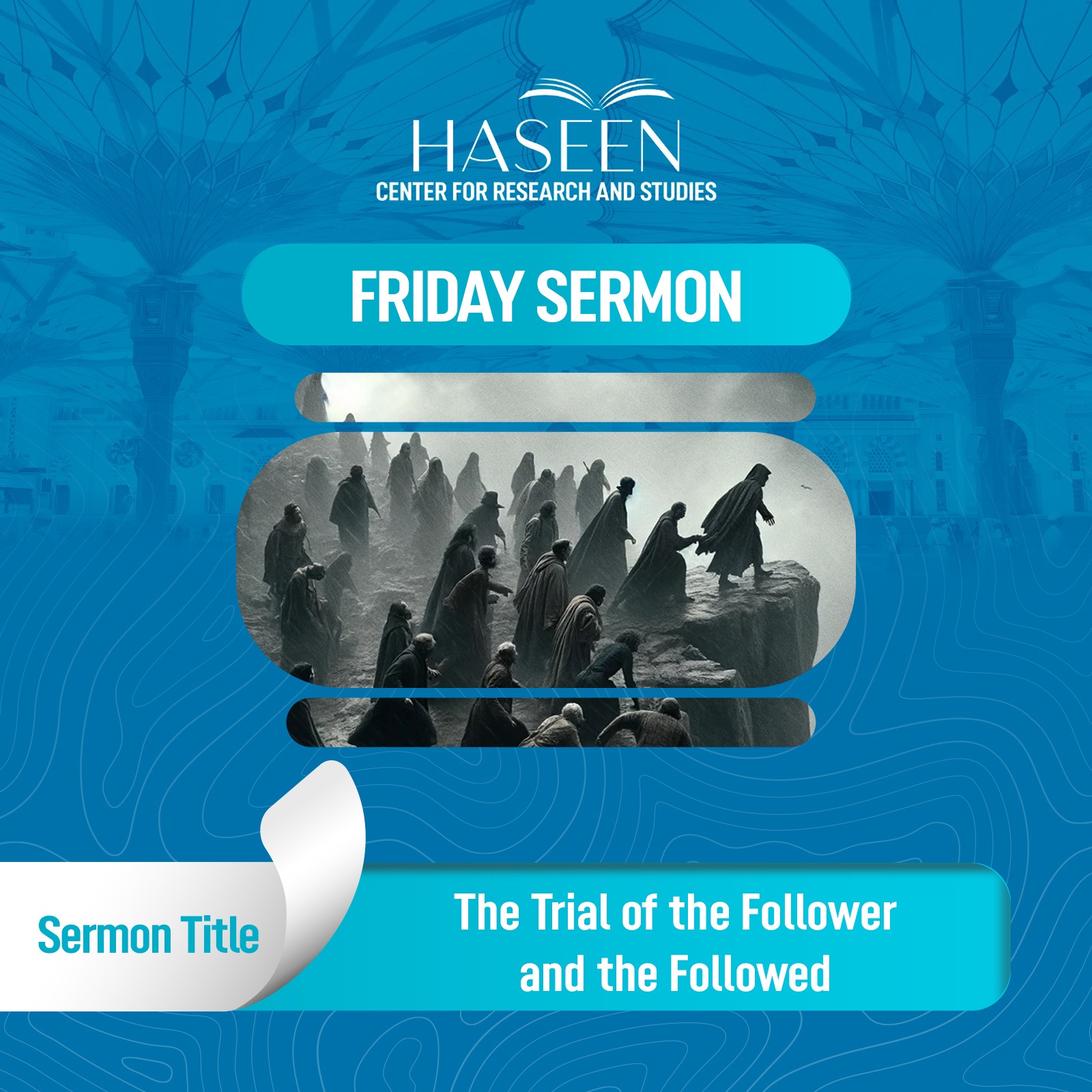 Title of the Sermon: The Trial of the Follower and the Followed