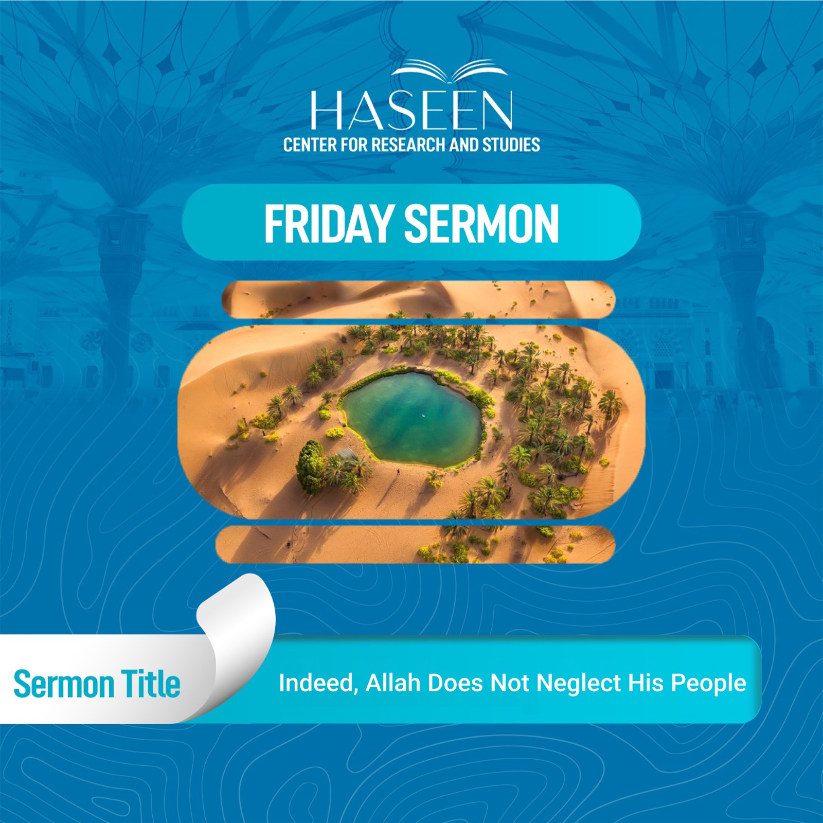 Title of the Sermon: Indeed, Allah Does Not Neglect His People