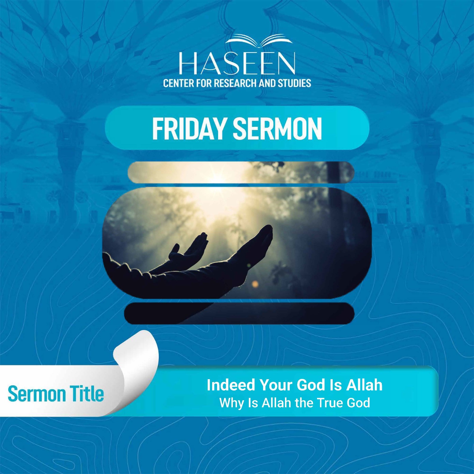 Title of Sermon: Indeed, Your God Is Allah (Why Is Allah the True God?)