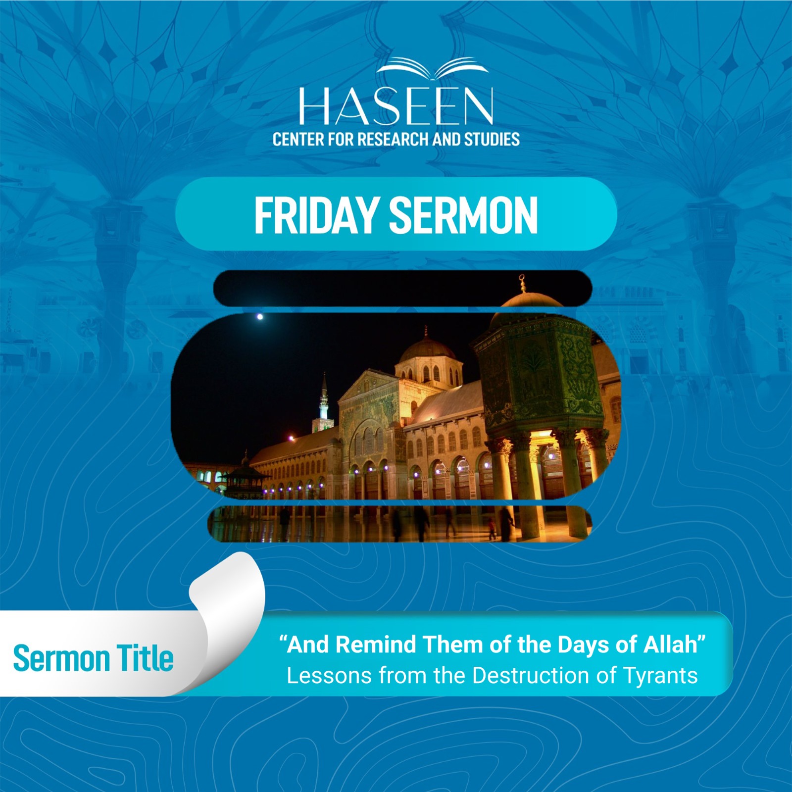 Title of the Sermon: “And Remind Them of the Days of Allah” – Lessons from the Destruction of Tyrants