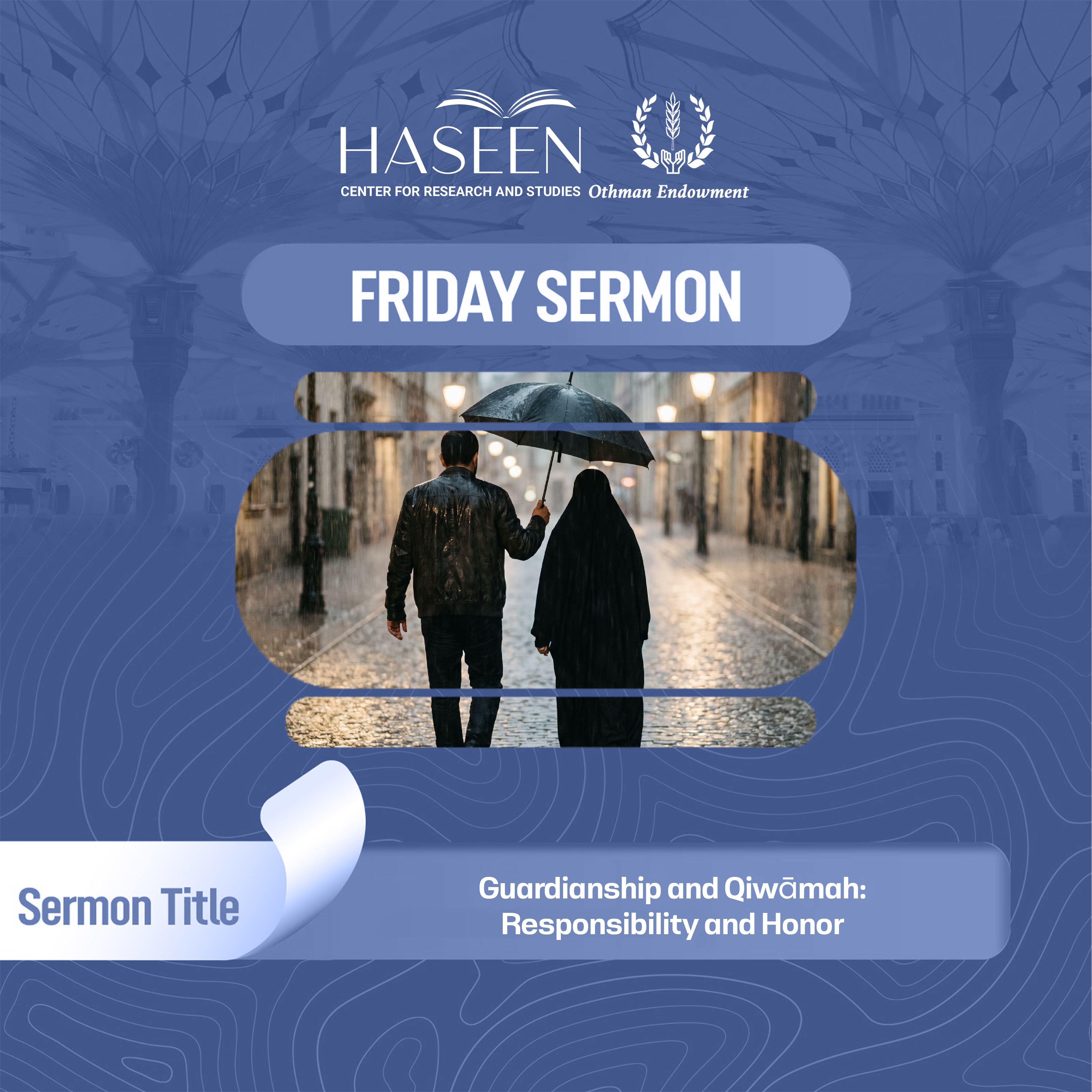 Guardianship and Qiwāmah: Responsibility and Honor