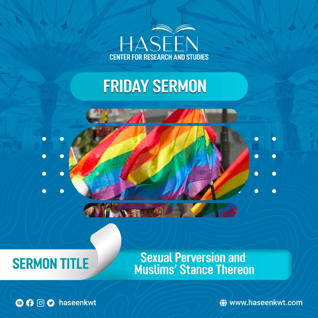 Sermon Title: Sexual Perversion and Muslims’ Stance Thereon